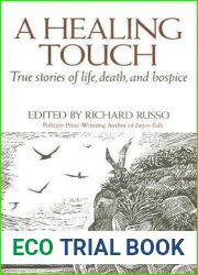 A Healing Touch: True Stories of Life, Death, and Hospice