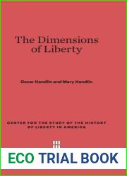 The Dimensions of Liberty (Center for the Study of the History of Liberty in America)