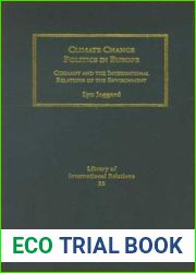 Climate Change Politics in Europe: Germany and the International Relations of the Environment (Library of International Relations)