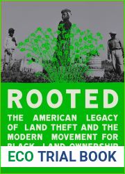 Rooted: The American Legacy of Land Theft and the Modern Movement for Black Land Ownership