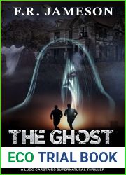 The Ghost Machine: A Terrifying and Uncanny Haunted House Thriller! (Ludo Carstairs Supernatural Thrillers Book 3)