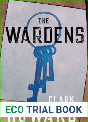 The wardens: A novel