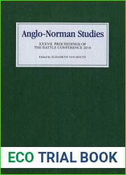 Anglo-Norman Studies XXXVII: Proceedings of the Battle Conference 2014 (Anglo-Norman Studies, 37)