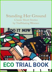 Standing Her Ground: Classic Short Stories by Trailblazing Women (Macmillan Collector|s Library Book 317)