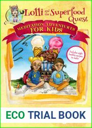 Lolli and the Superfood Quest (Meditation Adventures for Kids Book 7)