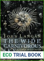 The Wide, Carnivorous Sky and Other Monstrous Geographies