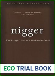 Nigger: The Strange Career of a Troublesome Word