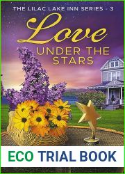 Love Under The Stars (The Lilac Lake Inn Series Book 3)