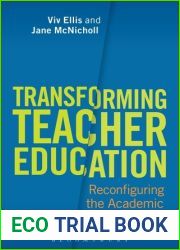 Transforming Teacher Education: Reconfiguring the Academic Work