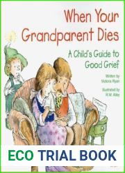 When Your Grandparent Dies: A Child|s Guide to Good Grief (Elf-Help Books for Kids)