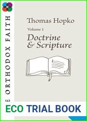 The Orthodox Faith Volume 1: Doctrine and Scripture