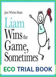 Liam Wins the Game, Sometimes: A Story about Losing with Grace (Lovable Liam)