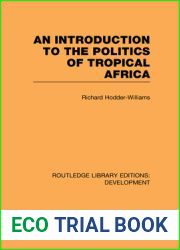 Politics and International Relations: An Introduction to the Politics of Tropical Africa (Routledge Library Editions: Development, Vol. 81)
