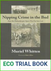 Nipping Crime in the Bud: How the Philanthropic Quest Was Put Into Law