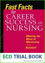 Fast Facts for Career Success in Nursing: Making the Most of Mentoring in a Nutshell