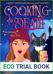 Cooking to Death: Stirring the Pot (The Ghost Texter Paranormal Cozy Mystery Series Book 1)