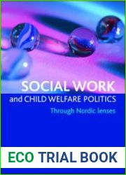 Social Work and Child Welfare Politics: Through Nordic Lenses