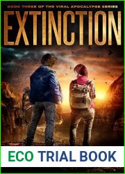 Extinction: Book Three of the Viral Apocalypse Series