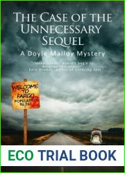 The Case of the Unecessary Sequel: A Doyle Malloy Mystery