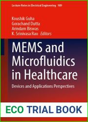 MEMS and Microfluidics in Healthcare: Devices and Applications Perspectives (Lecture Notes in Electrical Engineering Book 989)
