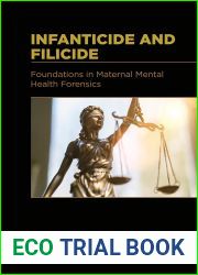 Infanticide and Filicide: Foundations in Maternal Mental Health Forensics