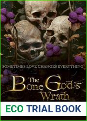 The Bone God|s Wrath (The Bone Thief Saga #3)