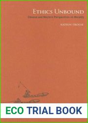 Ethics Unbound: Chinese and Western Perspectives on Morality