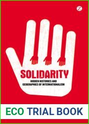 Solidarity: Hidden Histories and Geographies of Internationalism