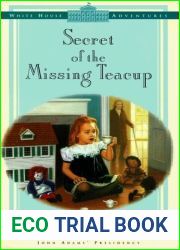 Secret of the Missing Teacup (White House Adventures #1)
