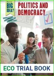 Politics and Democracy (What|s the Big Idea? a History of the Ideas That Shape Our W)