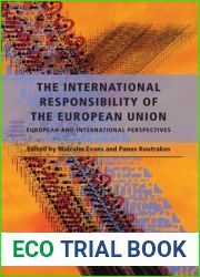 The International Responsibility of the European Union: European and International Perspectives