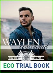 Waylen Unleashed (Brotherhood Protectors World; Team KOA Alpha #4)