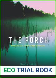 The Porch: Meditations on the Edge of Nature