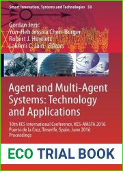Agent and Multi-Agent Systems: Technology and Applications: 10th KES International Conference, KES-AMSTA 2016 Puerto de la Cruz, Tenerife, Spain, June … Innovation, Systems and Technologies, 58)