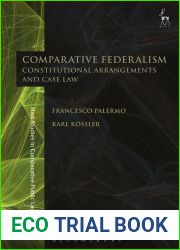 Comparative Federalism: Constitutional Arrangements and Case Law (Hart Studies in Comparative Public Law)