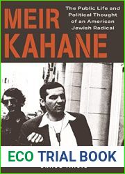 Meir Kahane: The Public Life and Political Thought of an American Jewish Radical