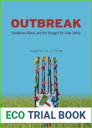 Outbreak: Foodborne Illness and the Struggle for Food Safety