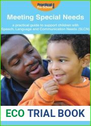 Meeting Special Needs: A practical guide to support children with Speech, Language and Communication Needs (SLCN)