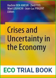 Crises and Uncertainty in the Economy