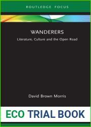 Wanderers: Literature, Culture and the Open Road (Routledge Focus on Literature)