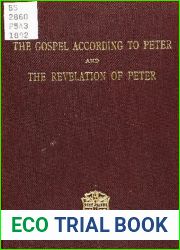 The Gospel according to Peter, and the Revelation of Peter