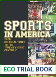 Sports in America from Colonial Times to the Twenty-First Century: An Encyclopedia (3 volume set)