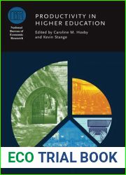 Productivity in Higher Education (National Bureau of Economic Research Conference Report)