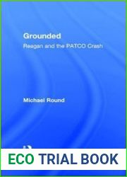 Grounded: Reagan and the PATCO Crash (Garland Studies in the History of American Labor)
