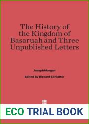 The History of the Kingdom of Basaruah, and Three Unpublished Letters