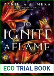 To Ignite a Flame (Entangled with the Enduar)