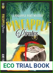 Pineapple Pirates: A Cozy Mystery Romance (Pineapple Port Mysteries Book 21)