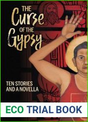 The Curse of the Gypsy: Ten Stories and a Novella