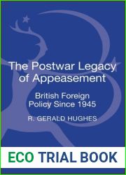 The Postwar Legacy of Appeasement: British Foreign Policy Since 1945