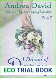 I Dream of Darcy, Book 2: A Pride and Prejudice Regency Variation